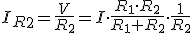  I_R_2=\displaystyle\frac{V}{R_2}= I\cdot{}\displaystyle\frac{R_1\cdot{}R_2}{R_1+R_2}\displaystyle\frac{1}{R_2}\cdot{}